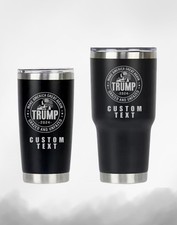 DONALD TRUMP 20/30OZ ENGRAVED TUMBLER CUSTOM FREE PERSONALIZATION