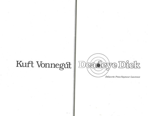 Dead-Eye Dick. by Kurt Vonnegut. N.Y. 1982. First Edition. in dustjacket.  - Bild 2 von 2