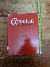 CARNATION THE FIRST 75 YEARS 1899-1974 ILLUSTRATED HISTORY BOOK JOHN D. WEAVER