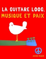 La Guitare Loog, Musique Et Paix Javier Marcó Taschenbuch FranzöSisch 2025