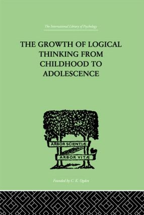 Growth Of Logical Thinking From Childhood To Adolescence