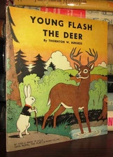 Burgess, Thornton W.  YOUNG FLASH THE DEER  1st Edition 1st Printing