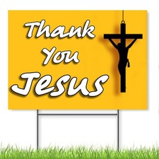Thank You Jesus Yard Sign, 14x10 DS Coroplast Christian inches, Yellow