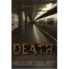 Death Beneath the Streets: A Matthew Hogan Mystery by Randolph Mase (Paperback / softback, 2002)