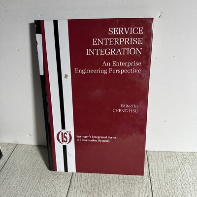 Integrated Series in Information Systems Ser.: Service Enterprise Integration :