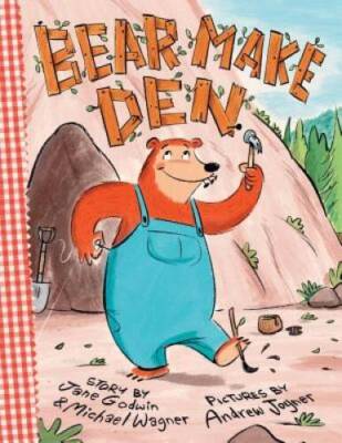 Bear Make Den - Hardcover By Godwin, Jane - GOOD