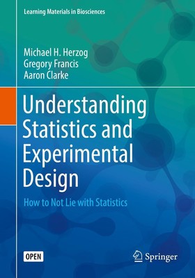 Understanding Statistics and Experimental Design | Michael H. Herzog (u. a.)