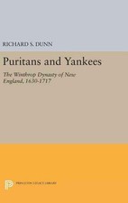 Puritans and Yankees: The Winthrop Dynasty of New England by Richard S. Dunn (En