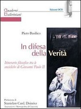 In difesa della verità	 - Piero Basilico (Edizioni OCD ) [2006]