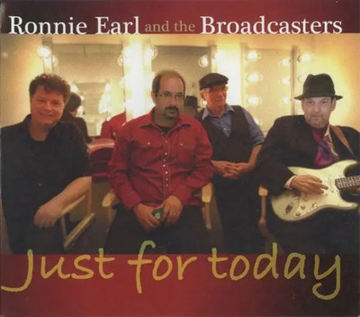 CD Ronnie Earl And The Broadcasters Just For Today Stony Plain