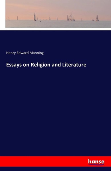 Henry Edward Manning | Essays On Religion And Literature | Taschenbuch (2016)-image