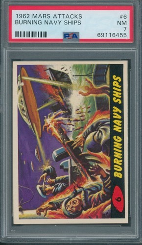 1962 Topps Mars Attacks #6 Burning Navy Ships — PSA (grade unconfirmed)