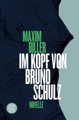 Im Kopf von Bruno Schulz Novelle Maxim Biller Taschenbuch 70 S. Deutsch 2015