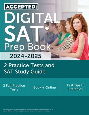 Digital SAT Prep Book 2024-2025 2 Practice Tests and SAT Study Guide McDivitt