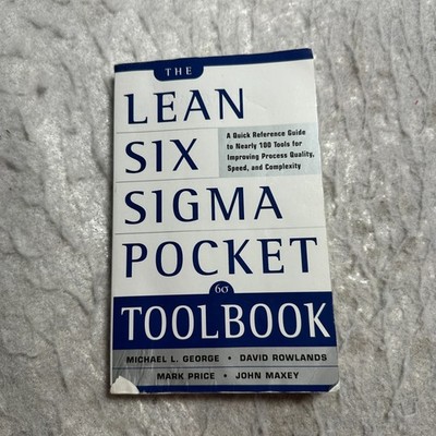 The Lean Six Sigma Pocket Toolbook: A Quick Reference Guide to 100 T  GOOD