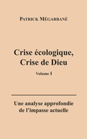 Crise éCologique, Crise De Dieu (I) Patrick MéGarbané Taschenbuch FranzöSisch