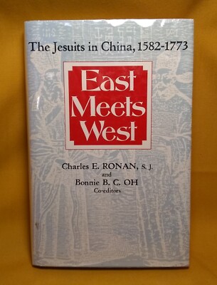 East Meets West Jesuits in China 1988 HCDJ Charles Ronan Bonnie Oh, Loyola Univ.
