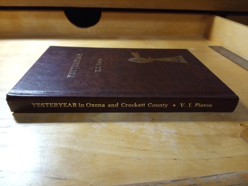 Yesteryear in Ozona and Crockett County by V.I. Pierce 1980 HC - Foto 2 di 6
