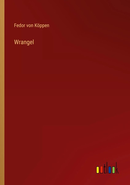 Fedor Von KöPpen | Wrangel | Taschenbuch | Deutsch (2023) | 148 S.-image
