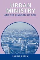 Urban Ministry And The Kingdom Of God Laurie Green Taschenbuch Englisch 2003