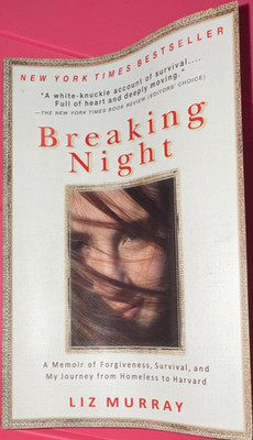 Liz Murray Breaking Night: Journey from Homeless to Harvard 2011 TPB