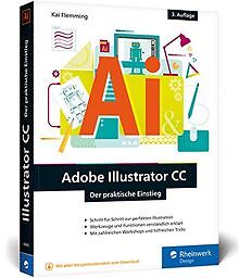 Adobe Illustrator CC: Der praktische Einstieg von F... | Buch | Zustand sehr gut - Bild 1 von 2