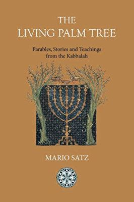 The Living Palm Tree: Parables, Stories, and Teachings  - Paperback NEW Mario Sa
