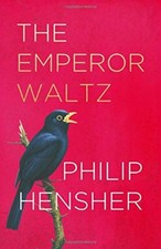 The Emperor Waltz-Philip Hensher