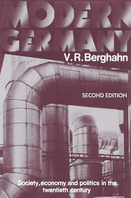 Modern Germany Society, Economy and Politics in the Twentieth Century 2e