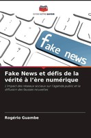 RogéRio Guambe | Fake News Et DéFis De La VéRité à L'èRe NuméRique | Taschenbuch