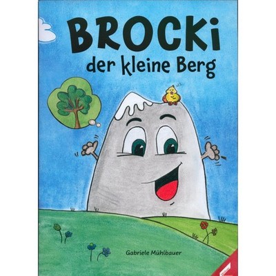 Brocki, der kleine Berg. Eine Vorlesegeschichte für Kinder und Erwachsene. Mühlb