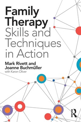 Family Therapy Skills and Techniques in Action | Mark Rivett (u. a.) | Englisch