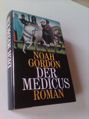 Der Medicus. Roman. Noah Gordon: