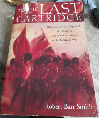 To the Last Cartridge by Robert Barr Smith (Paperback, 1996)