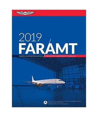 Far-Amt 2019: Federal Aviation Regulations for Aviation Maintenance Technicians,