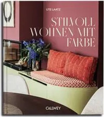 Stilvoll Wohnen mit Farbe | Ute Laatz | Buch | 208 S. | Deutsch | 2023