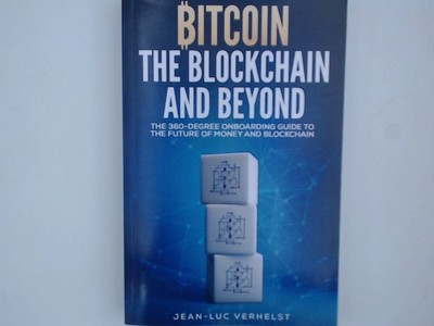Bitcoin, the Blockchain and Beyond: A 360-Degree onboarding guide to the first c