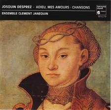 Adieu, Mes Amours • Songs, Josquin Des Prés und Set Clément Janequin