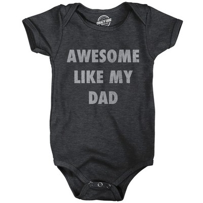 Awesome Like My Dad Baby Bodysuit Funny Sarcastic Fathers Lovers Graphic Novelty