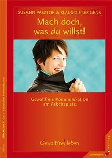 Mach doch... ...was du willst!: Gewaltfreie Kommunikatio... | Buch | Zustand gut