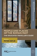 Peter Hatlie People and Places of the Roman Past (Paperback)
