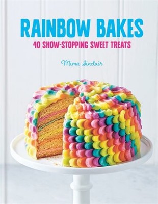 Rainbow Bakes Hardcover Mima Sinclair