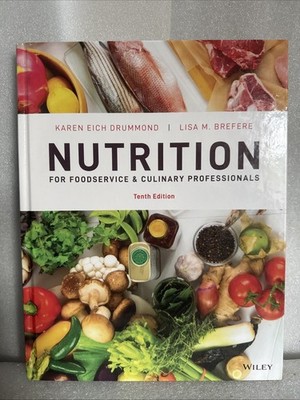 Nutrition for Foodservice and Culinary Professionals 10th Edition. Drummond/Bref