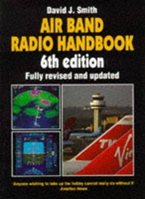 Air Band Radio Handbook by Smith, David J. 1852605812 FREE Shipping