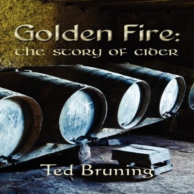 Golden Fire The Story of Cider Ted Bruning Paperback New Generati