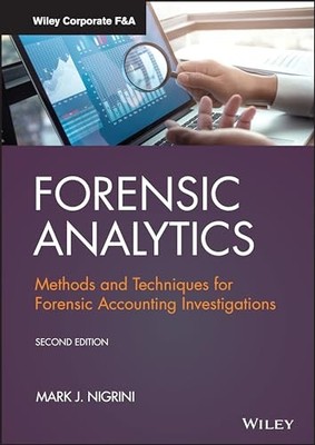 Forensic Analytics: Methods and Tec..., Nigrini, Mark J
