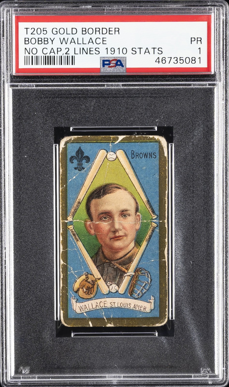 1911 T205 GOLD BORDER NO CAP,2 LINES 1910 STATS BOBBY WALLACE PSA 1