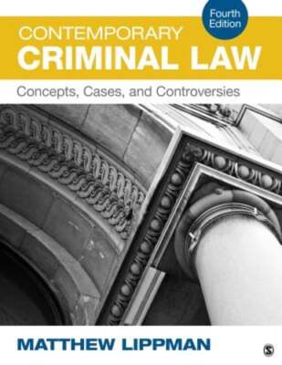 Contemporary Criminal Law: Concepts, Cases, and Controversies by Matthew Lippman