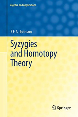 Syzygies and Homotopy Theory -  NEW F.E.A. Johnson 2011