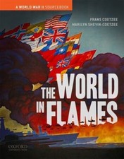 The World in Flames: A World War II Sourcebook 9780195174427 by Frans Coetzee